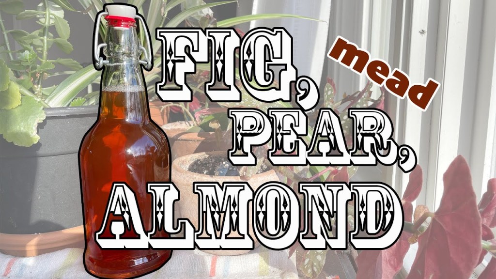 Fig, Pear, & Almond&nbsp;Mead
